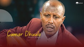 CUMAR DHUULE | CEELASHA BARI (WAVA Remix)