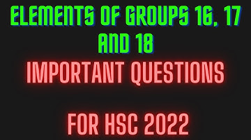 Elements of Groups 16, 17 & 18 / AS PER DELETED SYLLABUS / IMPORTANT QUESTIONS FOR HSC 2022