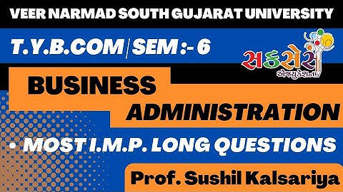 T.Y.B.COM | Sem:-6 | BUSINESS ADMINISTRATION M.I.M.P. LONG QUESTIONS FOR E.M. & G.M. STUDENTS.