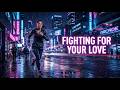 Fighting for Your Love | Heartfelt EDM Mix