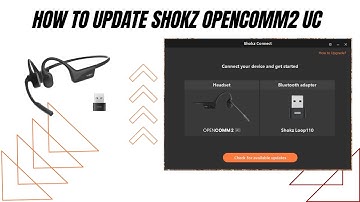 How to update Opencomm2 UC via Shokz Connect