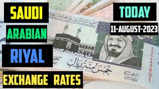 Saudi Arabian Riyal Exchange Rates Today 11 august 2023