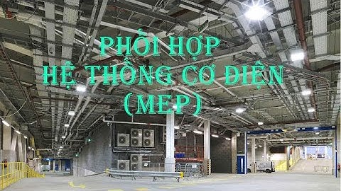 MEP-Kiến thức phối hợp (Combine) hệ thống Cơ điện