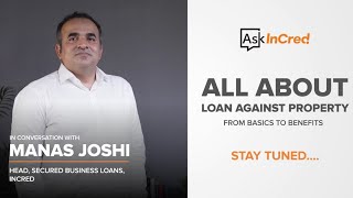 Teaser All About Loan Against Property - From Basics To Benefits