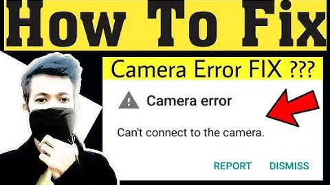 Camera Keeps Stopping on all Android Smartphone 100% Fixed [2021]