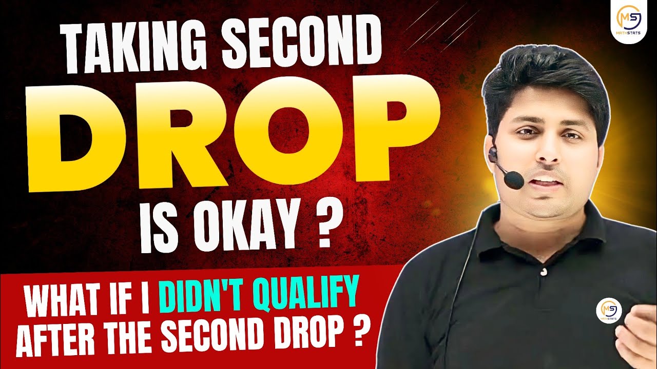 Taking second drop is okay ?? What if I didn't qualify after the second ...