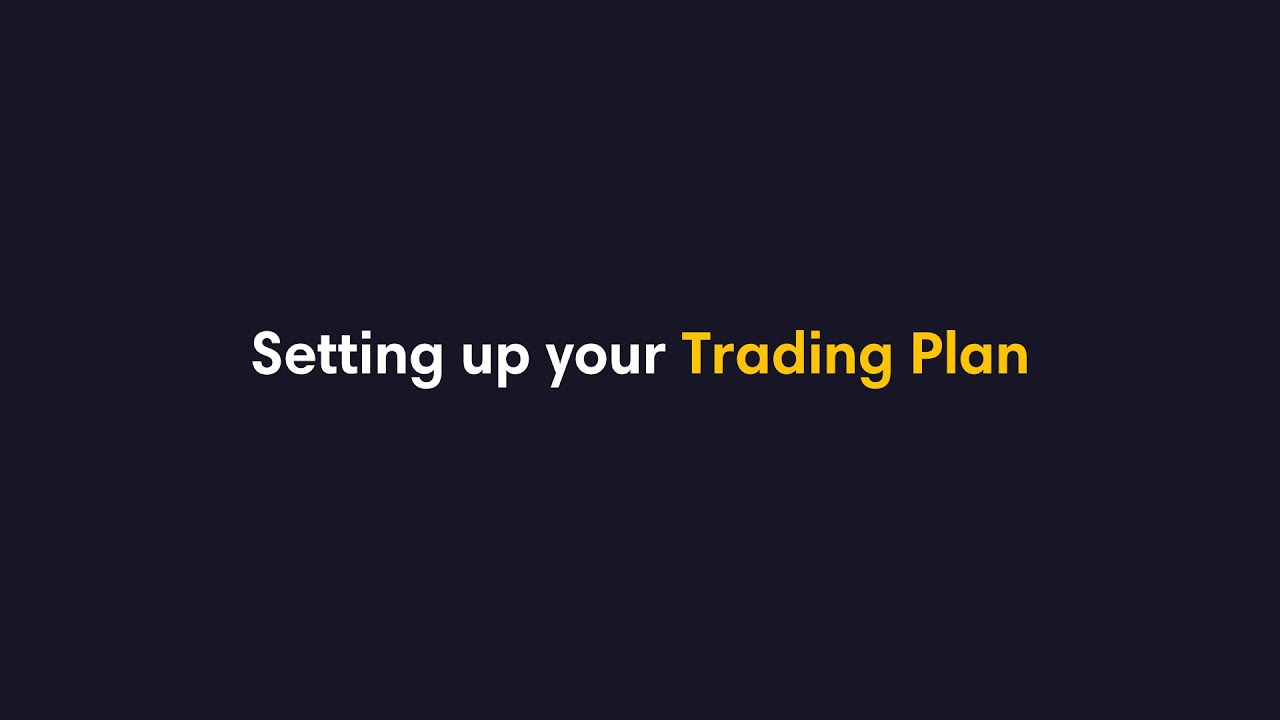 Setting up your Trading Plan