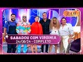 Sabadou Com Virginia Recebe Belo Leo Dias E Cariúcha Sabadou Com Virginia 24 08 24