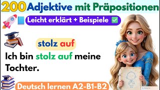 200 Adjektive mit Präpositionen 🚀 Leicht erklärt Beispiele aus dem Alltag ✅ 200 Adjektive mit Präpositionen 🚀 Leicht erklärt Beispiele aus dem Alltag ✅