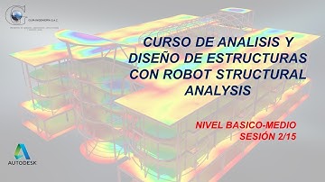 CURSO DE ANALISIS Y DISEÑO DE ESTRUCTURAS CON ROBOT STRUCTURAL ANALYSIS (2/16)