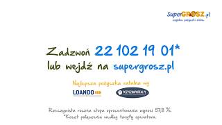 Supergrosz.pl - szybkie pożyczki online