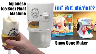 Snow Cone maker & Ice Beer Float machine - I see Kitchen Gadgets