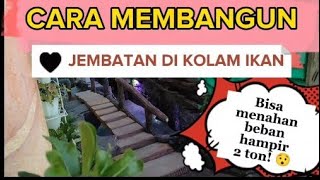 CARA MEMBUAT JEMBATAN DI KOLAM IKAN #kolamikankoi #kolam