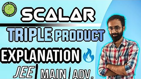 Scalar triple Product [Box product] explained in 24 MINUTES! | JEE 2023-24