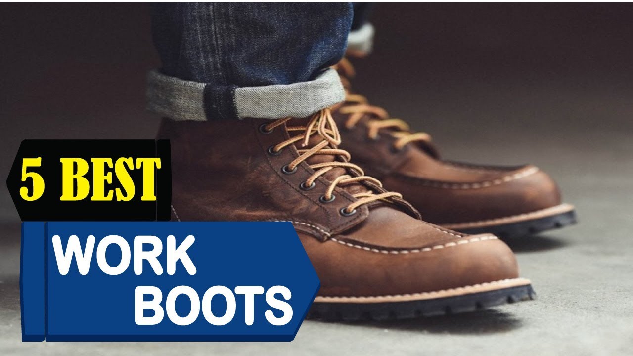 5 Best Work Boots 2018 | Best Work 