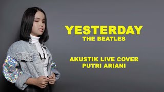 yesterday - the beatles (akustik cover by putri)