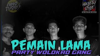 Dj Pemain Lama Fyp 2025 X  Party Wolokao Gang  Yoksann  Akletu Style 