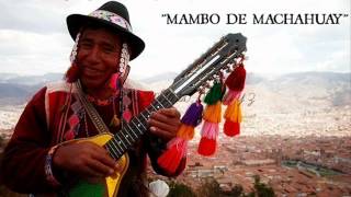 MAMBO DE MACHAHUAY    CHARANGO, QUENA Y ZAMPOÑA