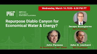 Repurpose Diablo Canyon for Economical Water & Energy?