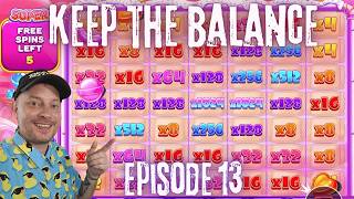 KEEP THE BALANCE - EPISODE 13 (CRAZY EPISODE!)