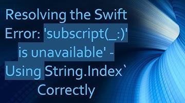 Resolving the Swift Error: 