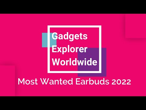 Most wanted earbuds 2022