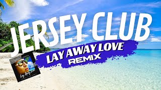 Layaway Love Remix (Oreo The Dj)