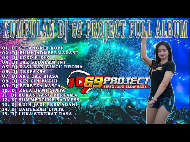 DJ DANGDUT FULL ALBUM 69 PROJECT TERBARU 2022 | DJ SECANGKIR KOPI | DJ 69 PROJECT TERBARU FULL ALBUM class=