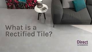 What is a Rectified Tile? We explain what rectified tiles are and their benefits.