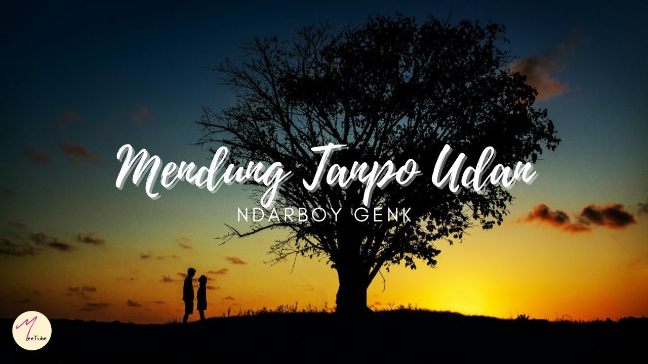 Mendung Tanpo Udan - Ndarboy Genk (Lirik Lagu & Terjemahan) Mendung Tanpo Udan - Ndarboy Genk (Lirik Lagu & Terjemahan)