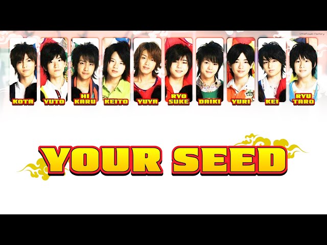 Hey! Say! JUMP - 「 Your Seed 」 [ 歌割り / KAN/ROM/ENG LYRICS