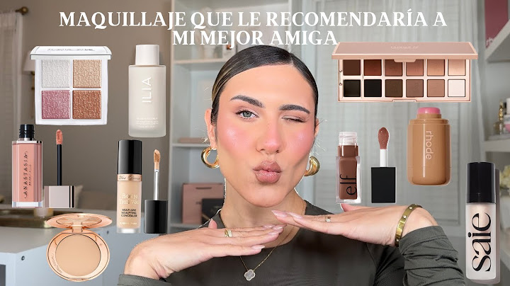 MAQUILLAJE QUE LE RECOMENDARIA A MI MEJOR AMIGA | Los mejores productos | VAL QUINTERO