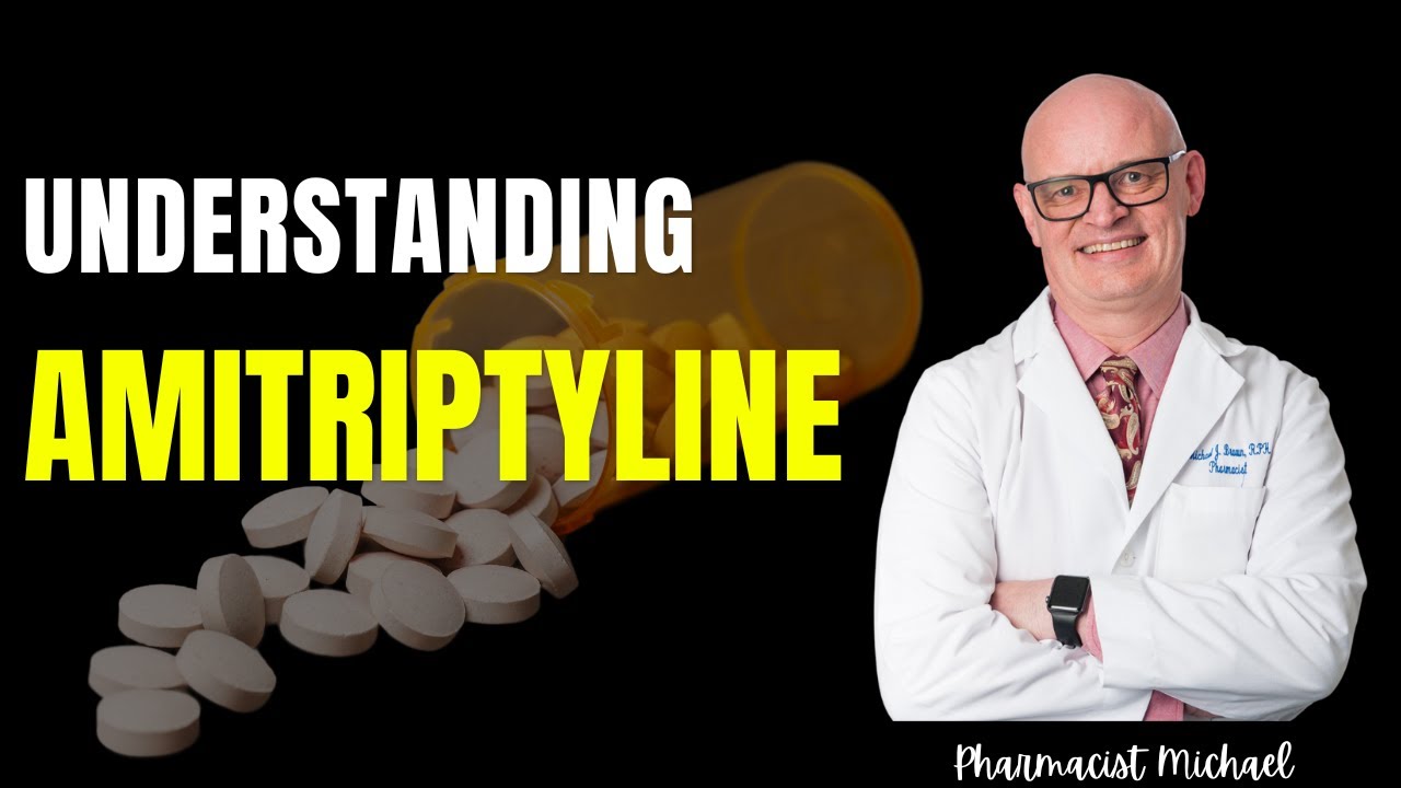 Amitriptyline: What You Need To Know