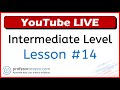 🔴 Clase en vivo | Lesson #14 | Intermediate Level ★彡[2024]彡★ INGLÉS AVANZADO ✅