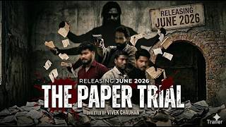The Paper Trial || Trailer || Directed By Vivek Chauhan. a short film.