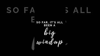 Big Windup Typography Quote T-Shirt