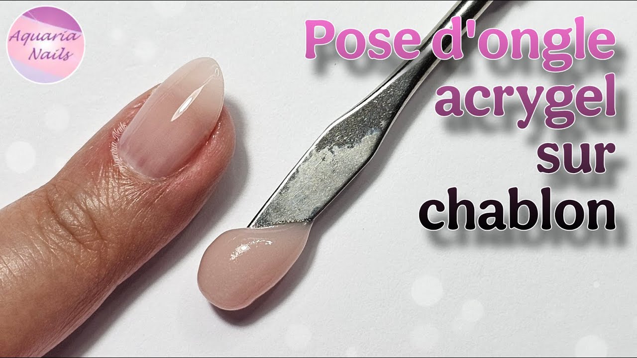 Comment poser de l’Acrygel sur Chablon ? Tutoriel Débutant + Technique avec Peu de Limage 💅