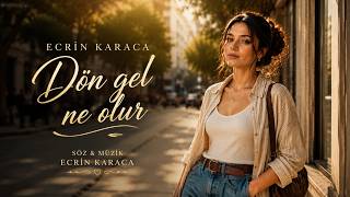 Ecrin Karaca - Dön Gel Ne Olur Yeni Arabesk Şarkı 2026