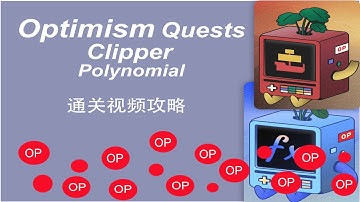 optimism quests【Clipper+Polynomial】视频交互攻略