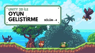Unity 2D ile Oyun Geliştiriciliği | Daha Fazla Animasyon ve LocalScale | BÖLÜM 4