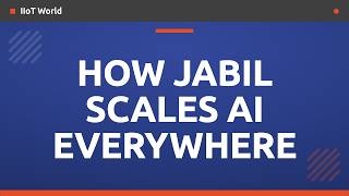 Jabil's Data and AI Council Pulls Use Cases From Every Function.