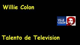 Talento de Televisión - Willie Colon (REMASTERIZADO CRYSTAL AUDIO)