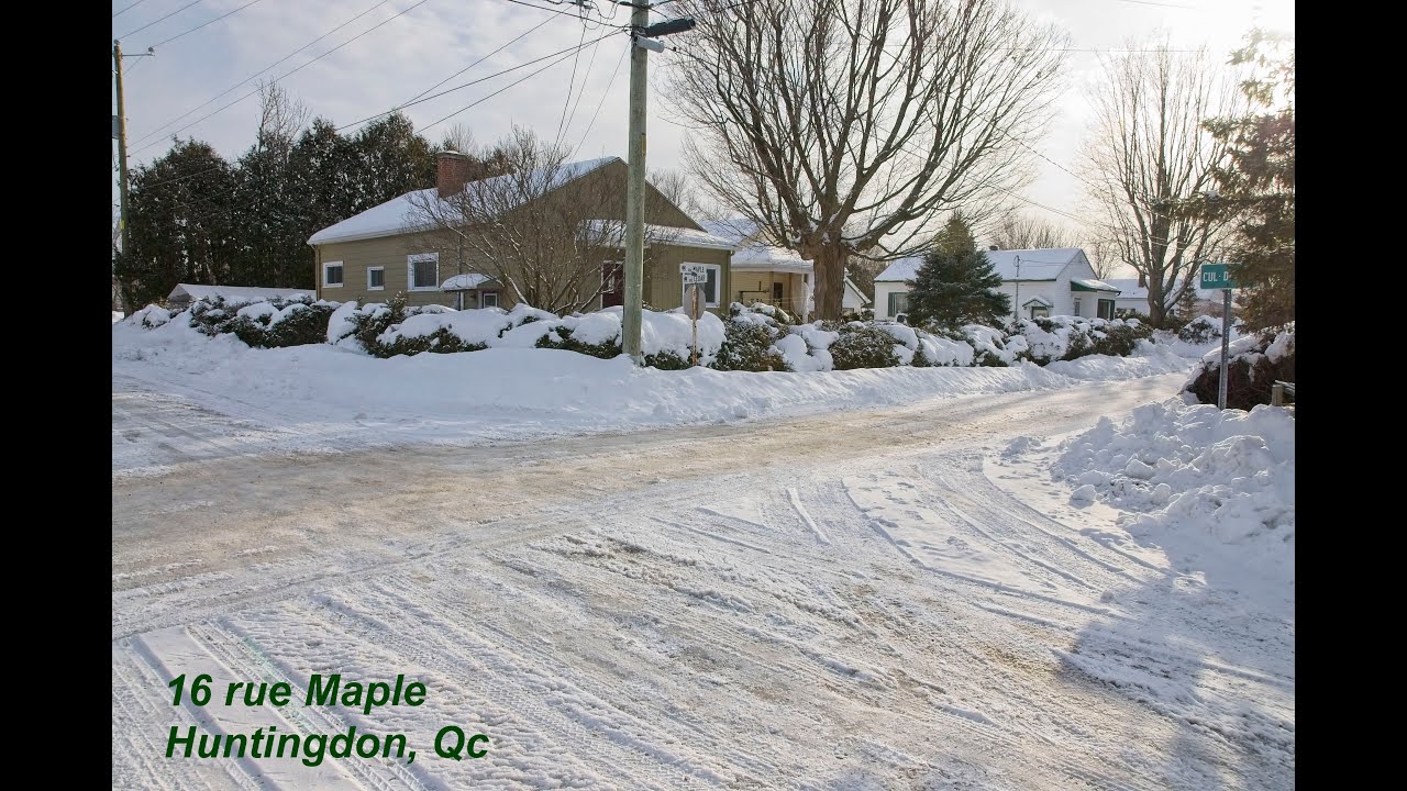 16 rue Maple, Huntingdon, Qc YouTube