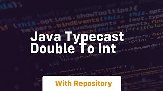 java typecast double to int