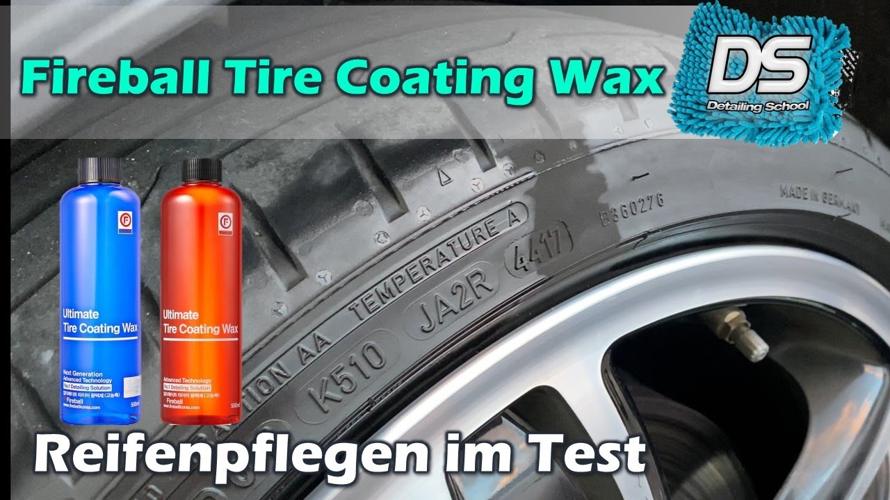 Fireball Ultimate Tire Coating Wax Reifenpflege - Anwendung und Langzeittest - Reifen auffrischen