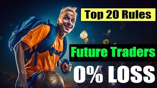 Celebrity Top 20 Rules you must follow before starting Future Trade | ZH CRYPTO Wealth