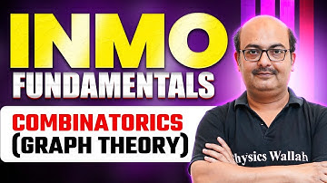 INMO Fundamentals: COMBINATORICS (Graph Theory)🔥 | Complete Basics for INMO 💪