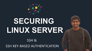 Secure your Linux Server (Part 6) -  SSH & SSH Key Based Authentication