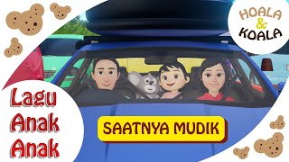 Lagu Anak  anak | Hoala \u0026 Koala - Saatnya Mudik Music Video