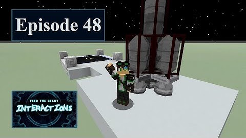 FTB Interactions - Episode 48 - Space Spaaaaaaaaaaaaaaace